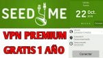 vpn premium seed4me 1 año gratis